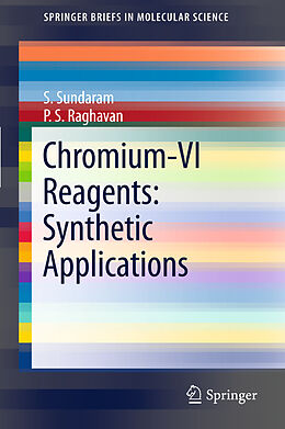 Couverture cartonnée Chromium -VI Reagents: Synthetic Applications de P. S. Raghavan, S. Sundaram