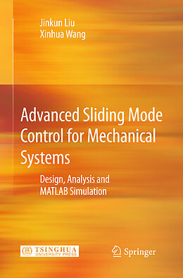 Fester Einband Advanced Sliding Mode Control for Mechanical Systems von Jinkun Liu, Xinhua Wang
