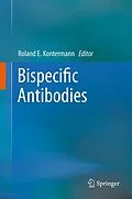 E-Book (pdf) Bispecific Antibodies von Roland E. Kontermann