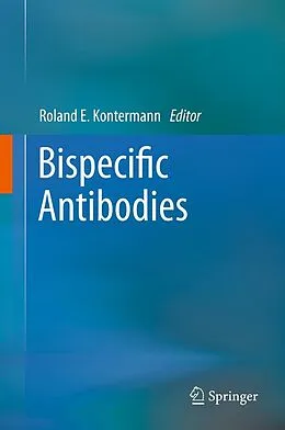 E-Book (pdf) Bispecific Antibodies von Roland E. Kontermann