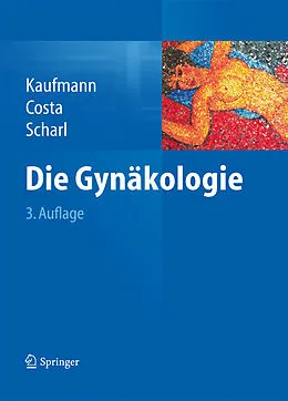 E-Book (pdf) Die Gynäkologie von Manfred Kaufmann, Serban-Dan Costa, Anton Scharl