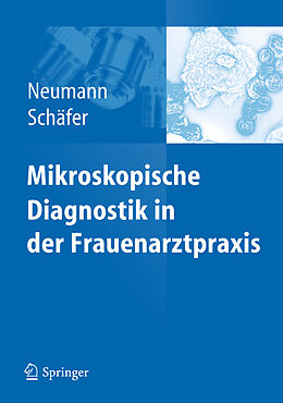 Fester Einband Mikroskopische Diagnostik in der Frauenarztpraxis von Gerd Neumann, Axel Schäfer