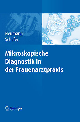 E-Book (pdf) Mikroskopische Diagnostik in der Frauenarztpraxis von Gerd Neumann, Axel Schäfer