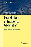 E-Book (pdf) Foundations of Incidence Geometry von Johannes Ueberberg