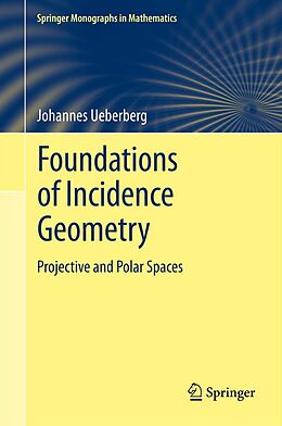 E-Book (pdf) Foundations of Incidence Geometry von Johannes Ueberberg