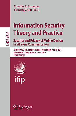 Kartonierter Einband Information Security Theory and Practice: Security and Privacy of Mobile Devices in Wireless Communication von 