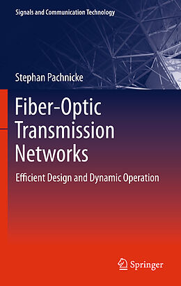 Fester Einband Fiber-Optic Transmission Networks von Stephan Pachnicke
