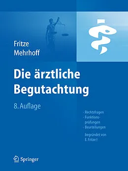 E-Book (pdf) Die Ärztliche Begutachtung von Jürgen Fritze, Friedrich Mehrhoff, E. Fritze
