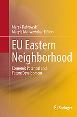 E-Book (pdf) EU Eastern Neighborhood von Marek Dabrowski, Maryla Maliszewska