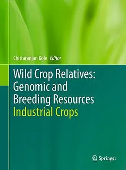 E-Book (pdf) Wild Crop Relatives: Genomic and Breeding Resources von Chittaranjan Kole