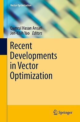 E-Book (pdf) Recent Developments in Vector Optimization von Qamrul Hasan Ansari, Jen-Chih Yao