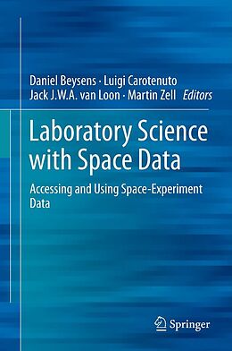 E-Book (pdf) Laboratory Science with Space Data von Daniel Beysens, Luigi Carotenuto, Jack J.W.A. van Loon