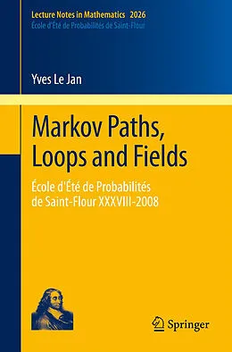 E-Book (pdf) Markov Paths, Loops and Fields von Yves Le Jan