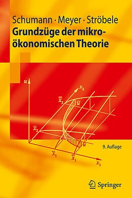 Kartonierter Einband Grundzüge der mikroökonomischen Theorie von Jochen Schumann, Ulrich Meyer, Wolfgang Ströbele