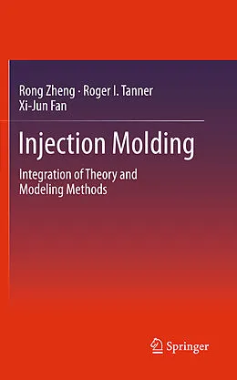 E-Book (pdf) Injection Molding von Rong Zheng, Roger I. Tanner, Xi-Jun Fan