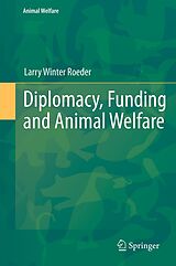 eBook (pdf) Diplomacy, Funding and Animal Welfare de Jr. Roeder