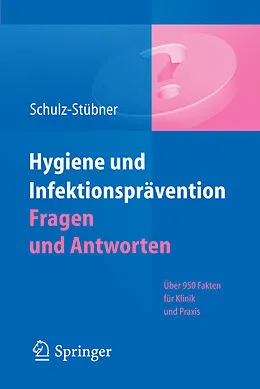 E-Book (pdf) Hygiene und Infektionsprävention. Fragen und Antworten von Sebastian Schulz-Stübner