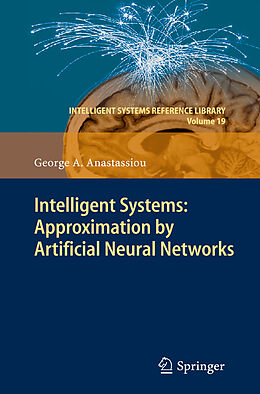 Livre Relié Intelligent Systems: Approximation by Artificial Neural Networks de George A. Anastassiou