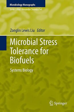 E-Book (pdf) Microbial Stress Tolerance for Biofuels von Zonglin Lewis Liu