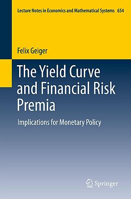 E-Book (pdf) The Yield Curve and Financial Risk Premia von Felix Geiger