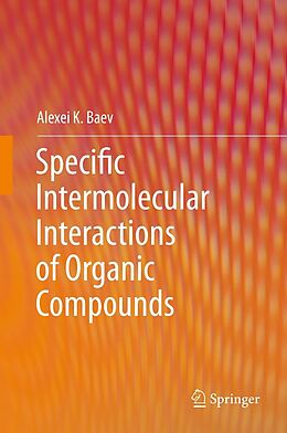 eBook (pdf) Specific Intermolecular Interactions of Organic Compounds de Alexei K. Baev