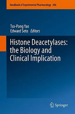 E-Book (pdf) Histone Deacetylases: the Biology and Clinical Implication von Tso-Pang Yao, Edward Seto