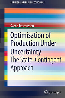 E-Book (pdf) Optimisation of Production Under Uncertainty von Svend Rasmussen
