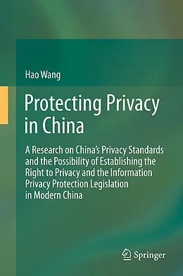 E-Book (pdf) Protecting Privacy in China von Hao Wang