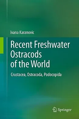 E-Book (pdf) Recent Freshwater Ostracods of the World von Ivana Karanovic