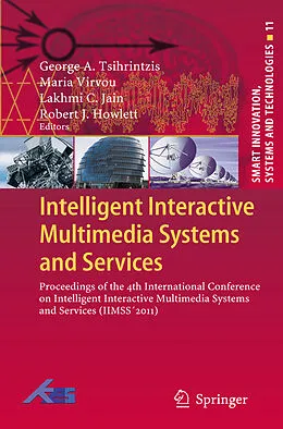 E-Book (pdf) Intelligent Interactive Multimedia Systems and Services von George A. Tsihrintzis, Maria Virvou, Lakhmi C. Jain