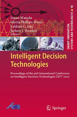 E-Book (pdf) Intelligent Decision Technologies von Junzo Watada, Gloria Phillips-Wren, Lakhmi C. Jain