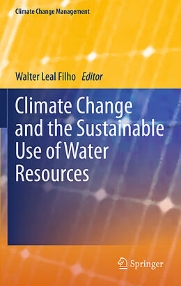 Livre Relié Climate Change and the Sustainable Use of Water Resources de 