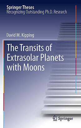 E-Book (pdf) The Transits of Extrasolar Planets with Moons von David M. Kipping