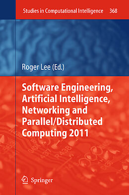 Livre Relié Software Engineering, Artificial Intelligence, Networking and Parallel/Distributed Computing 2011 de 