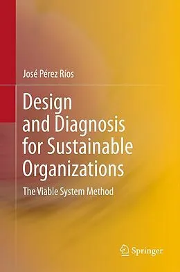 E-Book (pdf) Design and Diagnosis for Sustainable Organizations von Jose Perez Rios