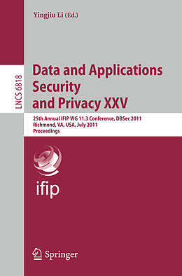 Kartonierter Einband Data and Applications Security and Privacy XXV von 