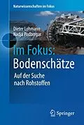 E-Book (pdf) Im Fokus: Bodenschätze von Dieter Lohmann, Nadja Podbregar