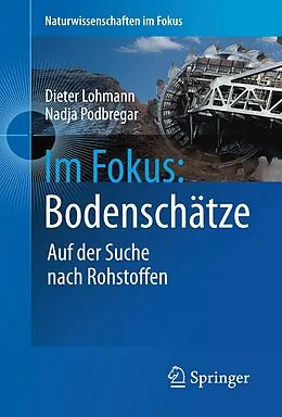 E-Book (pdf) Im Fokus: Bodenschätze von Dieter Lohmann, Nadja Podbregar