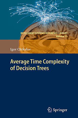 Livre Relié Average Time Complexity of Decision Trees de Igor Chikalov