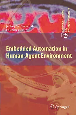 E-Book (pdf) Embedded Automation in Human-Agent Environment von Jeff Tweedale, Lakhmi C. Jain