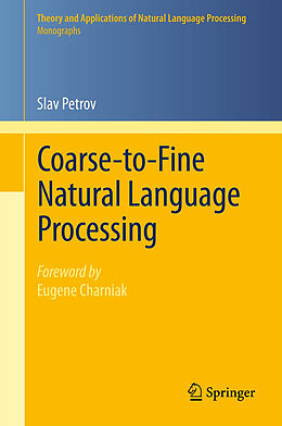 Fester Einband Coarse-to-Fine Natural Language Processing von Slav Petrov