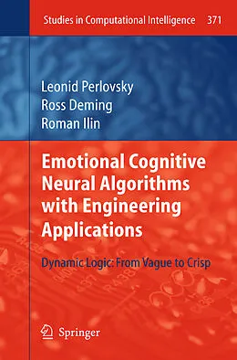 E-Book (pdf) Emotional Cognitive Neural Algorithms with Engineering Applications von Leonid Perlovsky, Ross Deming, Roman Ilin