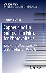 E-Book (pdf) Copper Zinc Tin Sulfide Thin Films for Photovoltaics von Jonathan J. Scragg