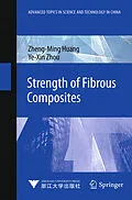 E-Book (pdf) Strength of Fibrous Composites von Zheng-Ming Huang, Ye-Xin Zhou