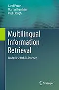 E-Book (pdf) Multilingual Information Retrieval von Carol Peters, Martin Braschler, Paul Clough