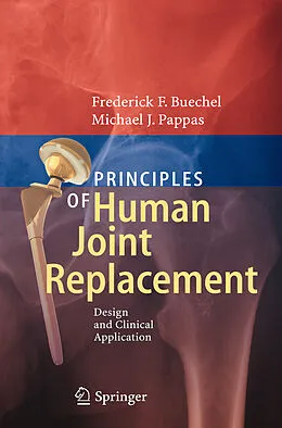 E-Book (pdf) Principles of Human Joint Replacement von Frederick F. Buechel, Michael J. Pappas