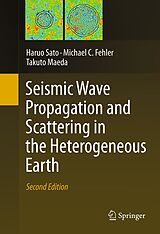 eBook (pdf) Seismic Wave Propagation and Scattering in the Heterogeneous Earth : Second Edition de Haruo Sato, Michael C. Fehler, Takuto Maeda