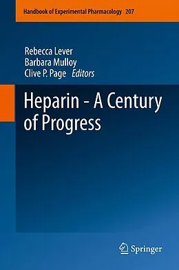 E-Book (pdf) Heparin - A Century of Progress von Rebecca Lever, Barbara Mulloy, Clive P. Page