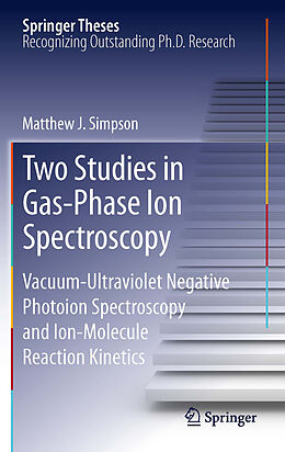 E-Book (pdf) Two Studies in Gas-Phase Ion Spectroscopy von Matthew J. Simpson
