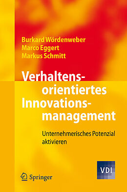 E-Book (pdf) Verhaltensorientiertes Innovationsmanagement von Burkard Wördenweber, Marco Eggert, Markus Schmitt
